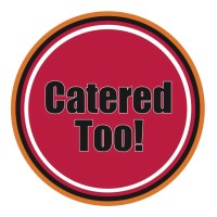 Catered Too!