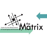 The Matrix Center For The Advancement Of Social Equity And Inclusion