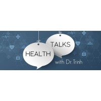 Health Talks with Dr. Trinh logo - Similar company to Oujiang Lab 瓯江实验室