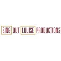 Sing Out, Louise! Productions