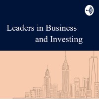 Leaders In Business And Investing