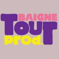 Tout Baigne Production