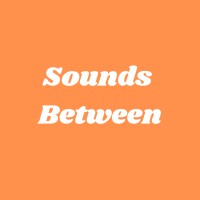 Sounds Between