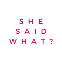 She Said What? logo - Similar company to Makerylive