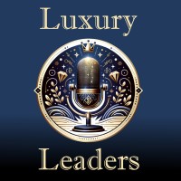 Luxury Leaders Podcast