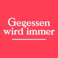 Gegessen Wird Immer Gmbh