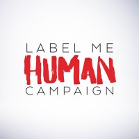 Label Me Human Campaign