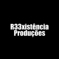 R33xistência Produções