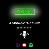 Infused: A Cannabiz Talk Show