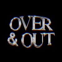 Over And Out