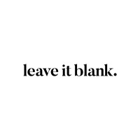 Leave It Blank.
