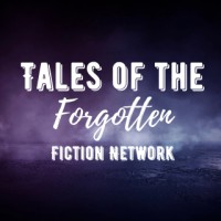 Tales Of The Forgotten Fiction Network