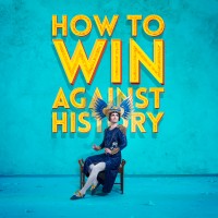 How To Win Against History Limited