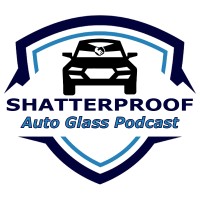Shatterproof Auto Glass Podcast