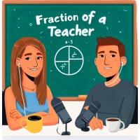 Fraction of a Teacher Podcast logo - Similar company to Disrupt Education Podcast