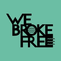 We Broke Free