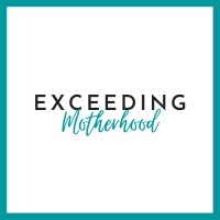 Exceeding Motherhood