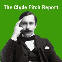 The Clyde Fitch Report