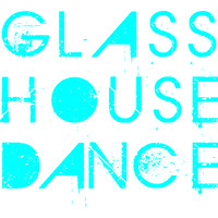 GLASS HOUSE DANCE LTD