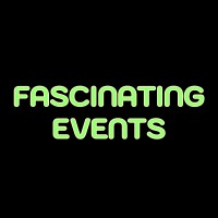 Fascinating Events