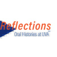 Reflections: Oral Histories At Uva
