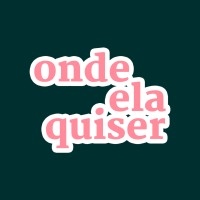 Onde Ela Quiser logo - Similar company to Instituto E Se Fosse Você?