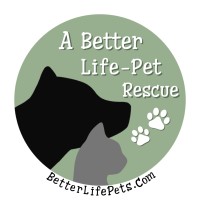 A Better Life - Pet Rescue, Inc.