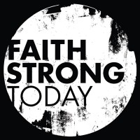 Faith Strong Today