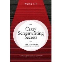 Crazy Screenwriting Secrets: How To Capture A Global Audience