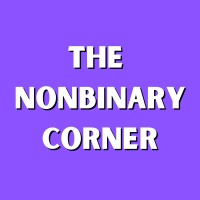 THE NONBINARY CORNER