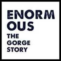 Enormous: The Gorge Story