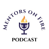 Mentors on Fire Podcast logo - Similar company to Uniformed Firefighters Association, Local 94, I.A.F.F. (Fdny)