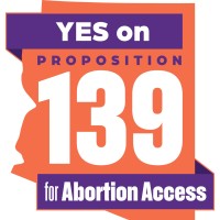 Yes On 139: Arizona For Abortion Access