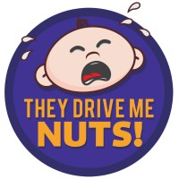 They Drive Me Nuts!