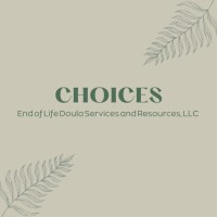 Choices, End of Life Doula Services and Resoucses, LLC logo - Similar company to Epilogg: A Better Obituary