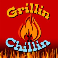 Grillin N Chillin