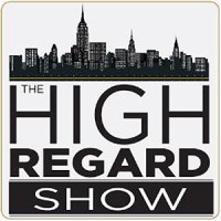 High Regard Show
