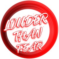 LOUDER THAN FEAR