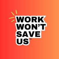 Work Won’t Save Us logo - Similar company to Pgconf.Dev 🐘
