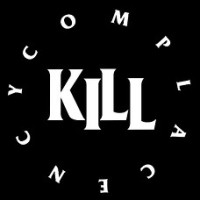 Kill Complacency logo - Similar company to What'S Next Agency