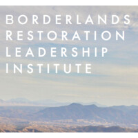 Borderlands Restoration Leadership Institute