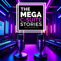 The Mega C-Suite Stories Podcast