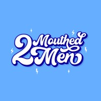 2 Mouthed Men