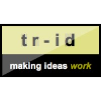 T R - I D Making Ideas Work