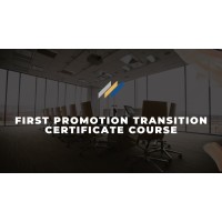 First Promotion Transition Certificate Course