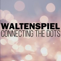 Waltenspiel - Connecting The Dots
