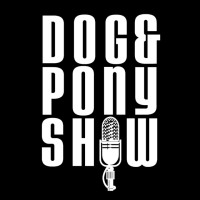 The Dog and Pony Show logo - Similar company to Fivesix Productions, Llc