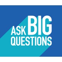 Ask Big Questions