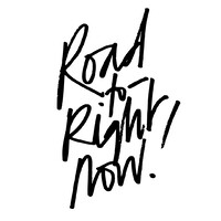 Road To Right Now