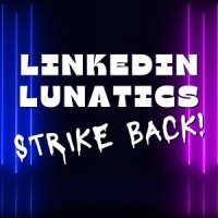 LinkedIn Lunatics...Strike Back! logo - Similar company to Linkedin Lunatics